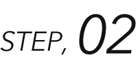 STEP.02